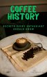 Coffe History Secrets Every Enthusiast... - Bild 1