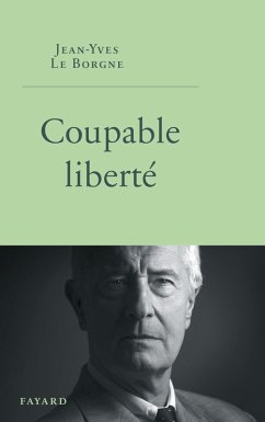 Coupable liberté (eBook, ePUB) - Le Borgne, Jean-Yves