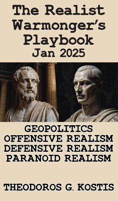Cover The Realist Warmonger's Playbook Jan 2025 (Realist School Geopolitics, #1.1) (eBook, ePUB)