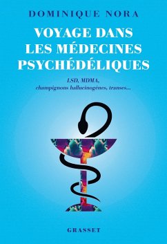 Voyage dans les médecines psychédéliques (eBook, ePUB) - Nora, Dominique