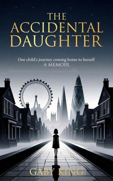 The Accidental Daughter (eBook, ePUB) The Accidental Daughter (eBook, ePUB)