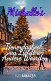De Feestdates. (Michelle's Tienerdagboek van Liefde en Andere Woorden, #5) (eBook, ePUB) De Feestdates. (Michelle's Tienerdagboek van Liefde en Andere Woorden, #5) (eBook, ePUB)