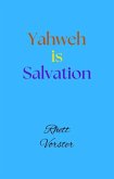 Yahweh is Salvation (eBook, ePUB) Yahweh is Salvation (eBook, ePUB)