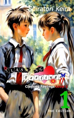 Clashing Feelings Level 2 Volume 1 (eBook, ePUB) - Keira, Shiratori