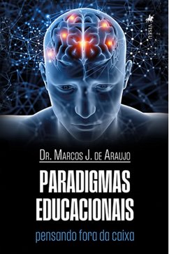 Paradigmas Educacionais (eBook, ePUB) - Araujo, Marcos J. de