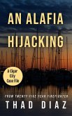 An Alafia Hijaking (Cigar City Case Files, #5) (eBook, ePUB) An Alafia Hijaking (Cigar City Case Files, #5) (eBook, ePUB)