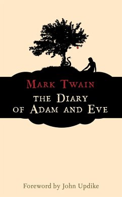 The Diary of Adam and Eve (eBook, ePUB) - Twain, Mark