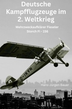 Mehrzweckaufklärer Fieseler Storch Fi - 156 (eBook, ePUB) - Bauer, Hans-Jürgen