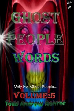 Ghost People Words - Volume 5 (eBook, ePUB) - Rohrer, Todd Andrew