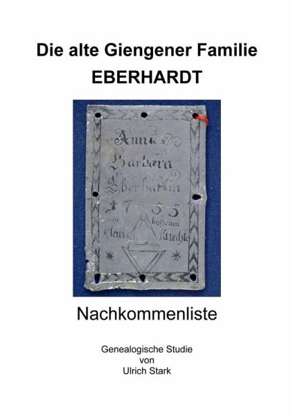 Die alte Giengener Familie EBERHARDT (eBook, ePUB) Die alte Giengener Familie EBERHARDT (eBook, ePUB)
