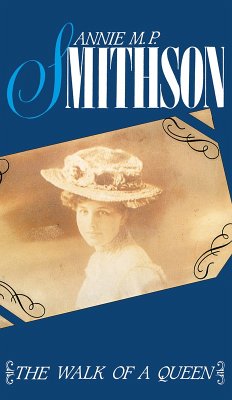 The Walk of a Queen (eBook, ePUB) - Smithson, Annie M. P.