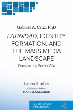 Cover Latinidad, Identity Formation, and the Mass Media Landscape (eBook, ePUB)