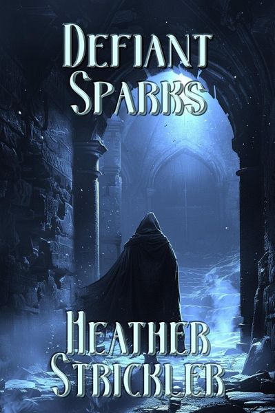 Defiant Sparks (A Bard's Hearth) (eBook, ePUB)