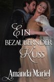Ein bezaubernder Kuss (eBook, ePUB) Ein bezaubernder Kuss (eBook, ePUB)