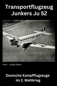 Transportflugzeug Junkers Ju 52 (eBook, ePUB) - Bauer, Hans-Jürgen