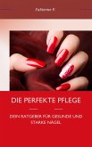 Die perfekte Pflege (eBook, ePUB)