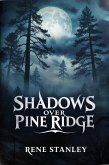 Shadows Over Pine Ridge (eBook, ePUB) Shadows Over Pine Ridge (eBook, ePUB)