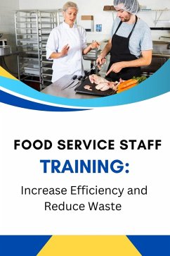 Cover Food Service Staff Training: Increase Efficiency and Reduce Waste (eBook, ePUB)