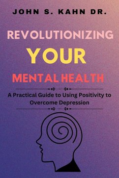 Cover Revolutionizing Your Mental Health: (eBook, ePUB)