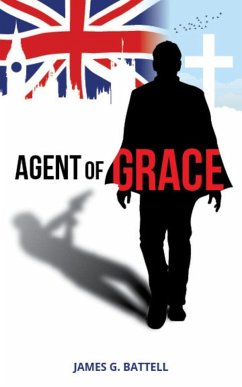 Agent of Grace (eBook, ePUB) - Battell, James