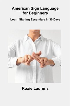 American Sign Language for Beginners - Laurens, Roxie