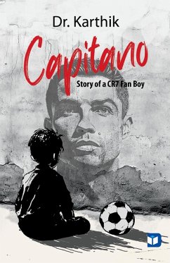 Capitano Story of a CR7 Fan Boy Cover Capitano Story of a CR7 Fan Boy