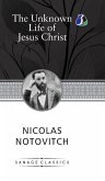 The Unknown Life of Jesus Christ (Hardcover Library Edition) The Unknown Life of Jesus Christ (Hardcover Library Edition)