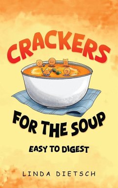 Crackers For The Soup - Dietsch, Linda