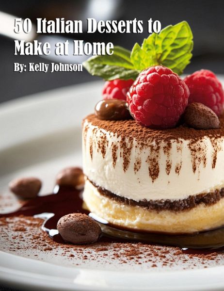 50 Italian Desserts to Make at Home