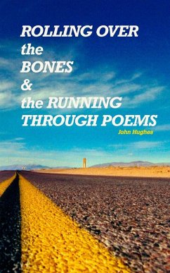 Cover Rolling Over the Bones and the Running Through Poems