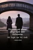 Waarom we elkaar altijd twee keer ontmoeten Waarom we elkaar altijd twee keer ontmoeten