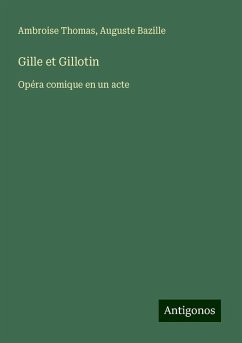 Gille et Gillotin - Thomas, Ambroise; Bazille, Auguste