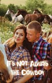 It's Not Always the Cowboy It's Not Always the Cowboy