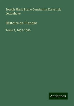 Histoire de Flandre - Lettenhove, Joseph Marie Bruno Constantin Kervyn de