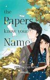 The Papers Know Your Name The Papers Know Your Name