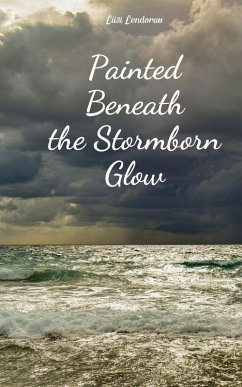 Painted Beneath the Stormborn Glow - Lendorav, Liisi