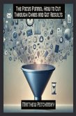 The Focus Funnel