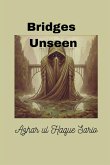 Bridges Unseen Bridges Unseen