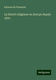 La liberté religiuese en Europe depuis 1870 La liberté religiuese en Europe depuis 1870
