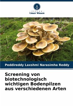 Cover Screening von biotechnologisch wichtigen Bodenpilzen aus verschiedenen Arten