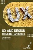 UX and Design Thinking Handbook UX and Design Thinking Handbook