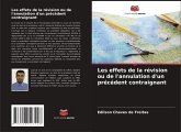 Les effets de la révision ou de l'annulation d'un précédent contraignant Les effets de la révision ou de l'annulation d'un précédent contraignant