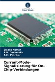 Current-Mode-Signalisierung für On-Chip-Verbindungen Current-Mode-Signalisierung für On-Chip-Verbindungen