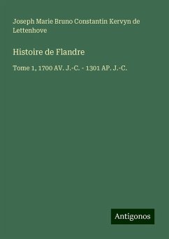 Histoire de Flandre - Lettenhove, Joseph Marie Bruno Constantin Kervyn de