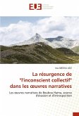 La résurgence de "l'inconscient collectif" dans les ¿uvres narratives La résurgence de "l'inconscient collectif" dans les ¿uvres narratives