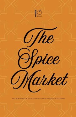 Cover The Spice Market And More Bilingual French-English Stories for Language Learners