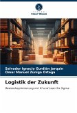 Logistik der Zukunft Logistik der Zukunft