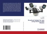 Broadcast Gadget for cars using Sensors & GPS Module Broadcast Gadget for cars using Sensors & GPS Module
