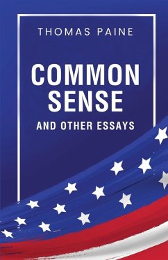 Common Sense and Other Essays - Paine, Thomas