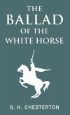 The Ballad of the White Horse The Ballad of the White Horse